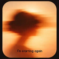 I'm starting again