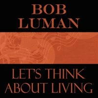 Let's Think About Living
