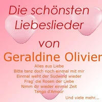 Die schönsten Liebeslieder von Geraldine Olivier
