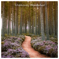 Tchaikovsky: Wanderlust