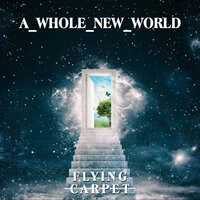 A Whole New World