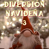 Diversión Navideña Vol. 3