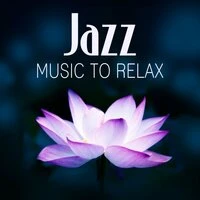 Jazz Music to Relax – Piano Lounge, Jazz All Day & Night, Smooth Jazz, Best Background Music, Piano Sounds to Relax, Piano Jazz