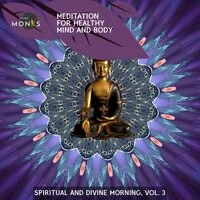 Meditation for Healthy Mind and Body - Spiritual and Divine Morning, Vol. 3