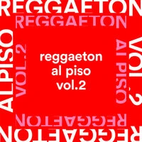 Reggaeton al Piso Vol.2
