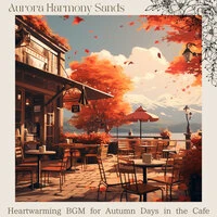 Heartwarming BGM for Autumn Days in the Cafe