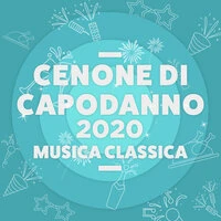 Cenone di Capodanno 2020 Musica Classica