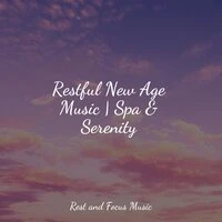 Restful New Age Music | Spa & Serenity