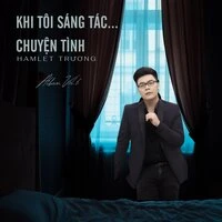 Khi Tôi Sáng Tác Chuyện Tình
