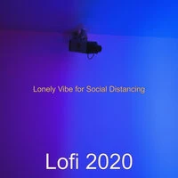 Lonely Vibe for Social Distancing