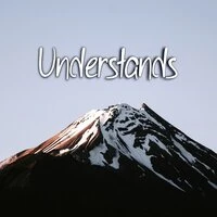 Understands