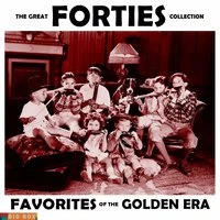 Big Box Value Series - The Great Forties Collection: Favorites of the Golden Era