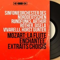 Mozart: La flûte enchantée, extraits choisis