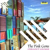 The Pink Gems - Chillout Lounge