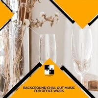 Background Chill Out Music For Office Work