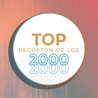 Top Regueton de los 2000