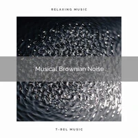 Musical Brownian Noise to Feel Free and Relax