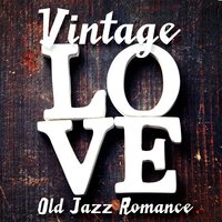 Vintage Love: Old Jazz Romance