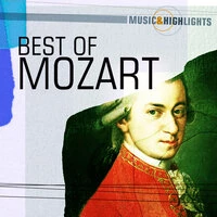 Music & Highlights: Mozart - Best Of