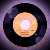 I Was Born to Love You