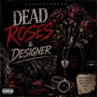 Dead Roses & Designer