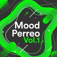 Mood Perreo Vol.1