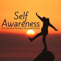 Self Awareness: The Greatest Blissful Relaxing Music, Sounds of Nature, Meditation and Calming Zen Music