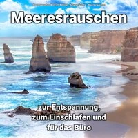 Meeresrauschen zur Entspannung, zum Einschlafen und für das Büro