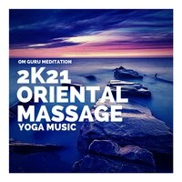 2k21 Oriental Massage & Yoga Music