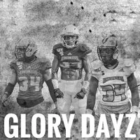 GLORY DAYZ
