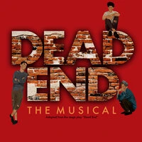 Dead End the Musical (Adapted from the Stage Play "Dead End")