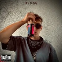 HEY BUDDY