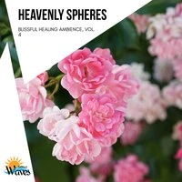 Heavenly Spheres - Blissful New Age Ambience, Vol. 4