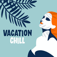 Vacation Chill