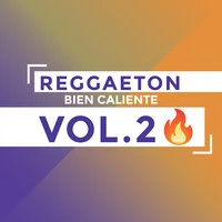 Reggaeton Bien Caliente Vol.2 🔥