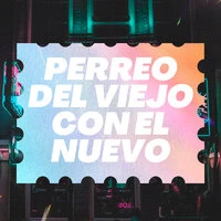 Perreo del Viejo Con el Nuevo