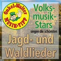 Volksmusikstars singen die schönsten Jagd- Und Waldlieder