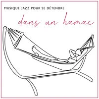 Musique jazz pour se détendre dans un hamac: Journée du hamac 2021
