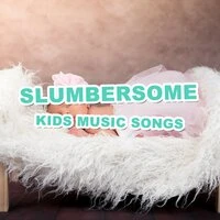 #14 Slumbersome Kids Music Songs