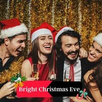 Bright Christmas Eve