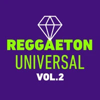 Reggaeton Universal Vol. 2