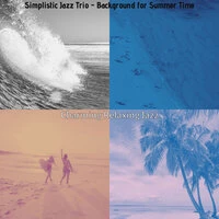 Simplistic Jazz Trio - Background for Summer Time