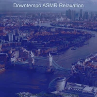 Big City ASMR (Music for Unwinding)