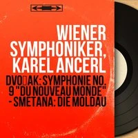 Dvořák: Symphonie No. 9 "Du Nouveau Monde" - Smetana: Die Moldau