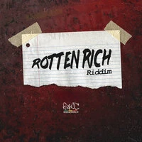 Rotten Rich Riddim