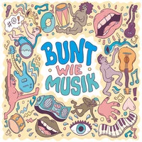 Bunt wie Musik