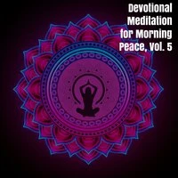 Devotional Meditation for Morning Peace, Vol. 5
