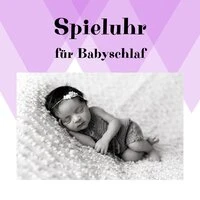 Spieluhr für Babyschlaf, Schlafenszeit für Kinder, Schlaflieder