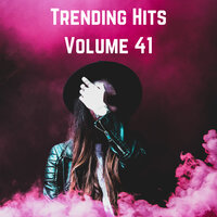 Trending Hits Volume 41