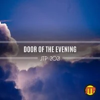 Door Of The Evening Jtp 2021